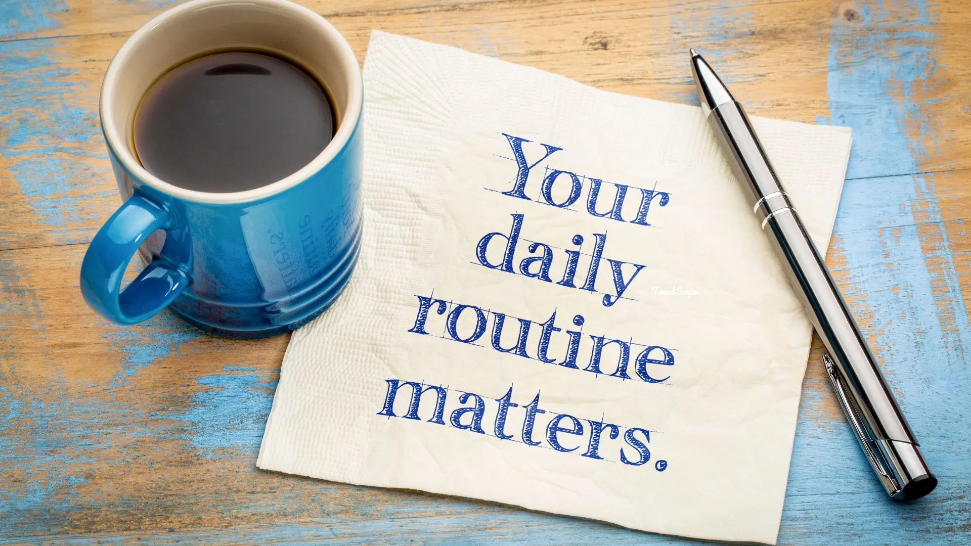 How to improve daily routine